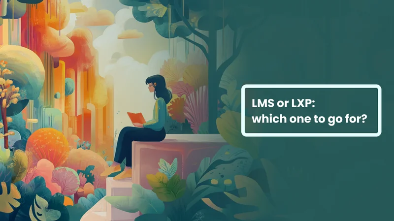 LMS vs LXP: which one is a go-to option?