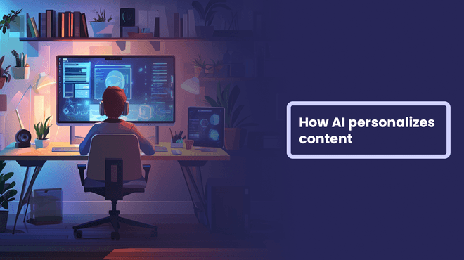 How AI takes content personalization to the next level