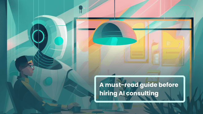 Read this guide before hiring an AI consulting company