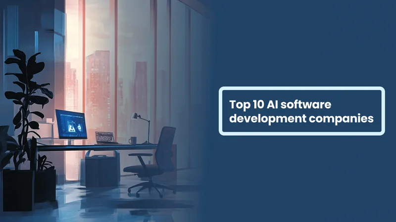 Top 10 AI software development companies Top 10 AI software development companies