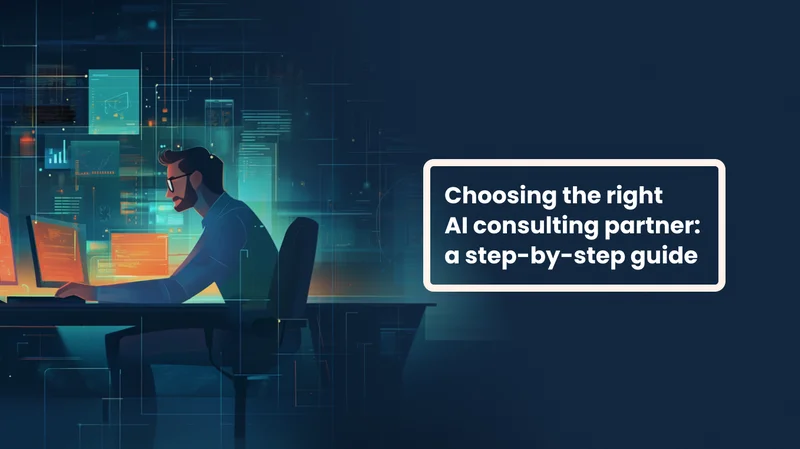 How to choose the right AI consulting company